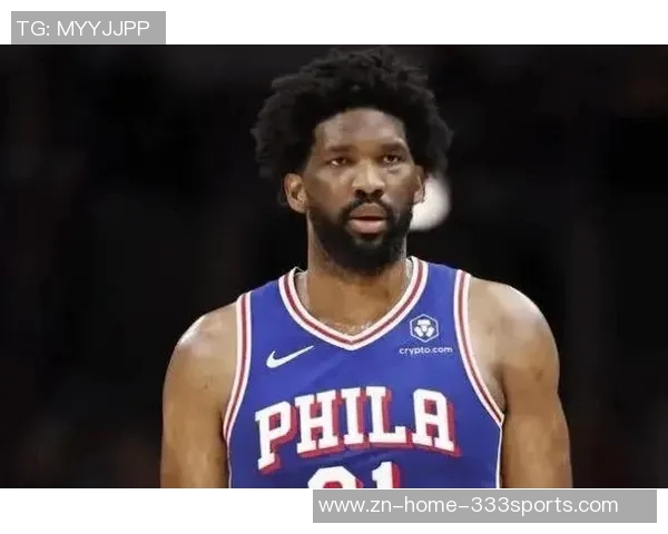 30天30队76人:恩比德能否带领球队重返巅峰之路 30天30队76人:恩比德能否带领球队重返巅峰之路