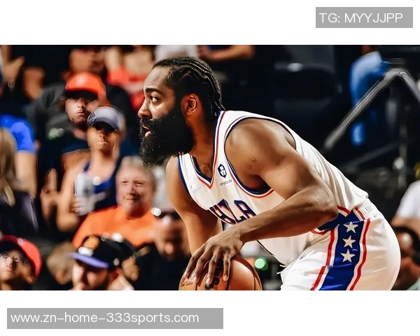 哈登直言大洛直言不讳对球队有益真实反馈促进团队成长